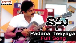 Padana Teeyaga Full Song ll Vaasu Songs ll Venkatesh, Bhoomika