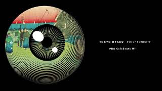 Cam Lasky - Tokyo Hyaku Synchronicity 002 Celebrate Hill (Alternate Mix)