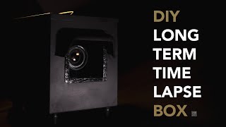DIY Long Term Timelapse Box