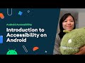 Introduction to Accessibility on Android