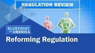 Reforming Regulation: Blueprint for America