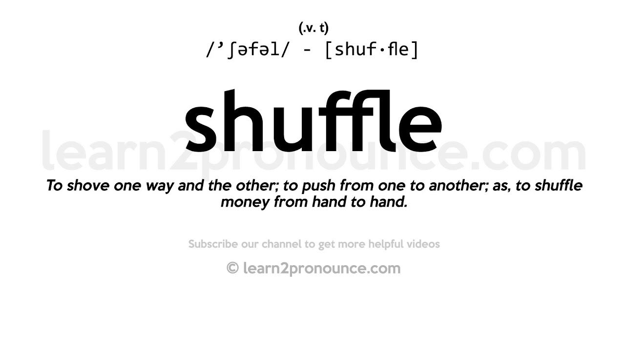 Pronunciation Of Shuffle | Definition Of Shuffle - YouTube