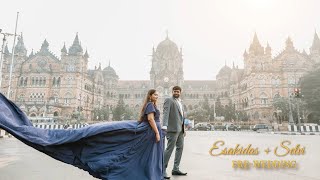 Esakidas + Selvi | Pre-wedding | Cinematic | Kadhal Ondru Kanden - Kanna Veesi | Tamil | Mumbai