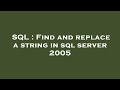 SQL : Find and replace a string in sql server 2005