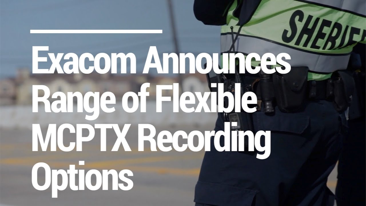 Exacom Announces Range Of Flexible Mcptx Recording Options Youtube