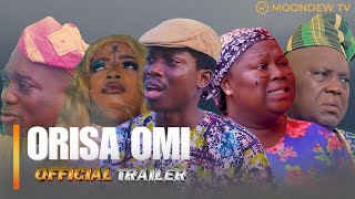 ORISA OMI (GODDESS OF THE RIVER ) Official Trailer - Latest 2024 Yoruba Movie