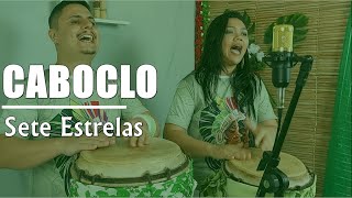 DOIS PONTOS PARA O CABOCLO SETE ESTRELAS - Leo Batuke e Leyd Faceiro