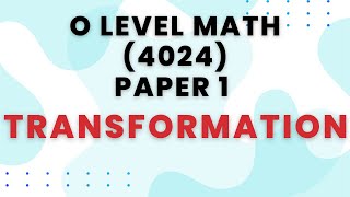 O level Math (Paper 1) | Transformation - (Past Papers)