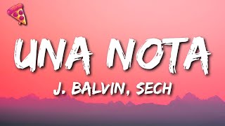 J. Balvin x Sech - Una Nota (Letra/Lyrics)