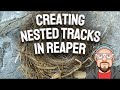 Creating Nested Tracks in REAPER