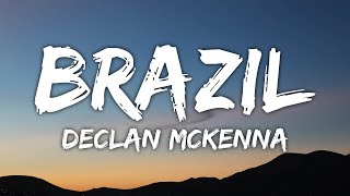 Declan McKenna - Brazil (Lyrics)