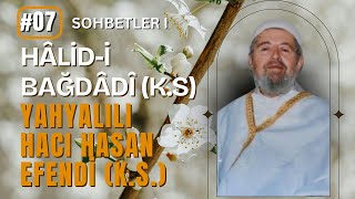 Yahyalılı Hacı Hasan Efendi (k.s.) / Hâlid-i Bağdâdî (k.s)