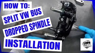 VW Split Bus Dropped Spindle Installation How To