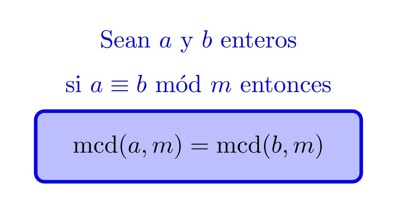 Si A Es Congruente Con B Módulo M Entonces Mcd(a,m)=mcd(b,m) Problemas ...