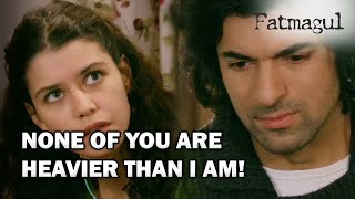 Fatmagul -  Fatmagül'ün Suçu Ne? - None of you are heavier than I am! - Section 57