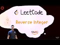 Reverse an Integer- Interview - Leetcode
