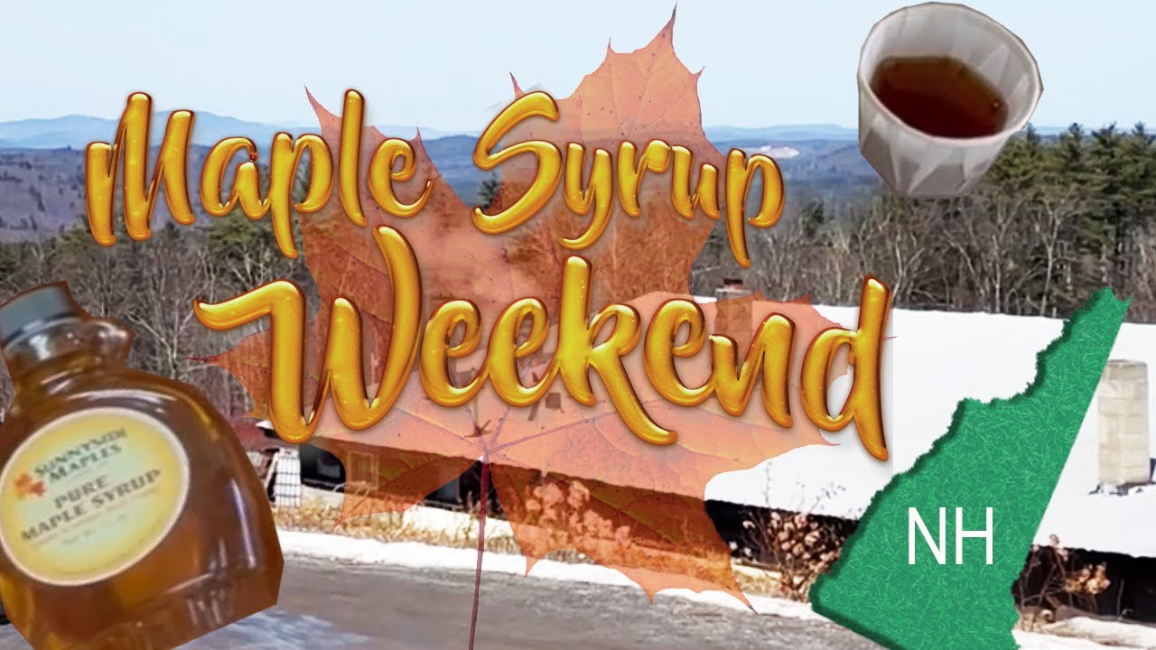 Nh Maple Syrup Weekend 2025 Touring Authentic Sugar Shacks Youtube