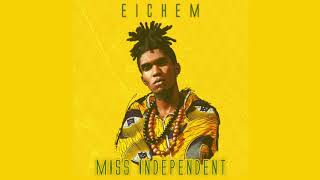 Eichem - Miss Independent (Audio oficial)