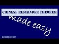 The Chinese Remainder Theorem made easy