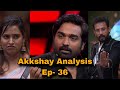 Akkshay Analysis |BiggBoss Tamil 8 | V2R Media | Ep-36 |