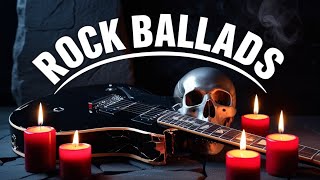 Playlist Rock Ballads | Fantastic Rock Ballads | Emotional Rock