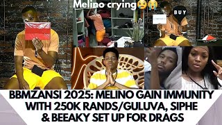 BBMZANSI 2025: MELINO GAIN IMMUNITY WITH 250K RANDS/GULUVA, SIPHE \u0026 BEEAKY SET UP FOR DRAGS