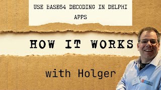Use Base64 Decoding In Delphi Apps [Intermediate]
