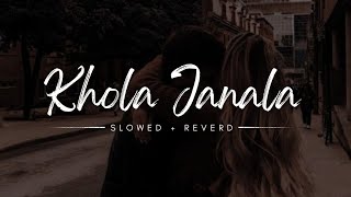 Khola Janala (Lyrics) | Tahsin Ahmed | খোলা জানালা | Ahmed Shakib | Slowed and Reverb |