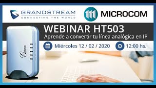 Webinar Grandstream HT503 - Aprende a convertir tu línea analógica en IP