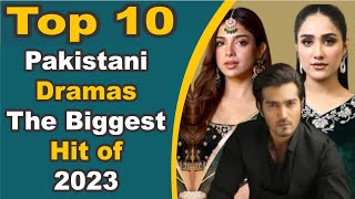 Top 10 Pakistani Dramas The Biggest Hit of 2023 | Pak Drama TV