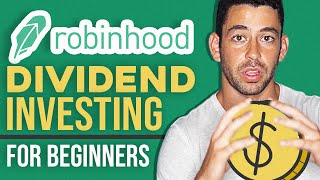 Robinhood Dividend Investing for Passive Income - Beginner Friendly (Starting from Nothing)