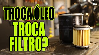 Precisa trocar o filtro sempre que trocar o óleo?