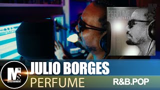 Julio Borges - Perfume ( MSENTV Studio Session )