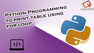 3) Python Programming to print table using for loop python question series [HINDI] Tekh1008