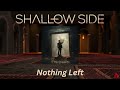 shallow side nothing left official audio