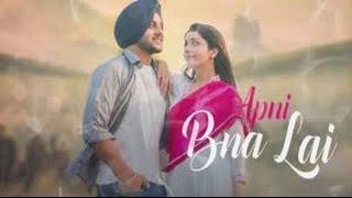HDVidz in Apni Bna Lai Full Song Mehtab Virk Feat Sonia Maan  Latest Punjabi Songs  White Hill Music