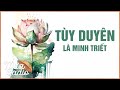 TÙY DUYÊN Là Tâm Thái Minh Triết - Tâm Tỉnh Thức - Mưa Radio