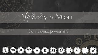 Výklad - co ti vzkazuje vesmír? 🔮