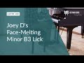 Joey D's Face-Melting Minor B3 Lick (LOTW #188)