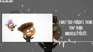Fairly Odd Parents Theme Remix | Trap | @Musicalitybeats