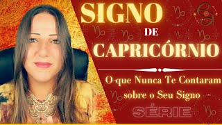 O que NUNCA te CONTARAM sobre o SIGNO de CAPRICÓRNIO | SÉRIE | CAPRICÓRNIO