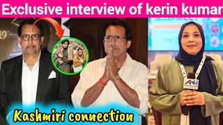 Exclusive interview of kiran kumar || kiran kumar's kashmiri connection || kerin kumar