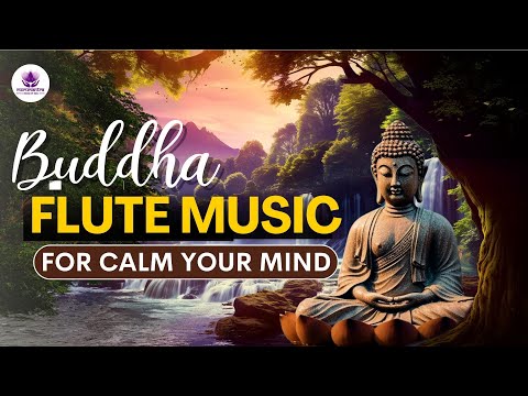 Calm Your Mind: Buddha Flute Meditation Music | Find inner peace with Buddha Flute Music @merumantra