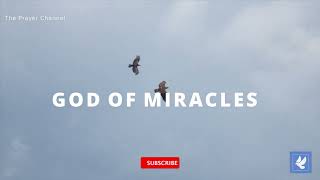 Prayer for Miracle | God sends Ravens to feed Elijah | Daily Prayers | Prayer Channel (Day 325)