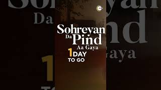 1 Day To Go | Sohreyan Da Pind Aa Gaya | Premieres September 23 On ZEE5