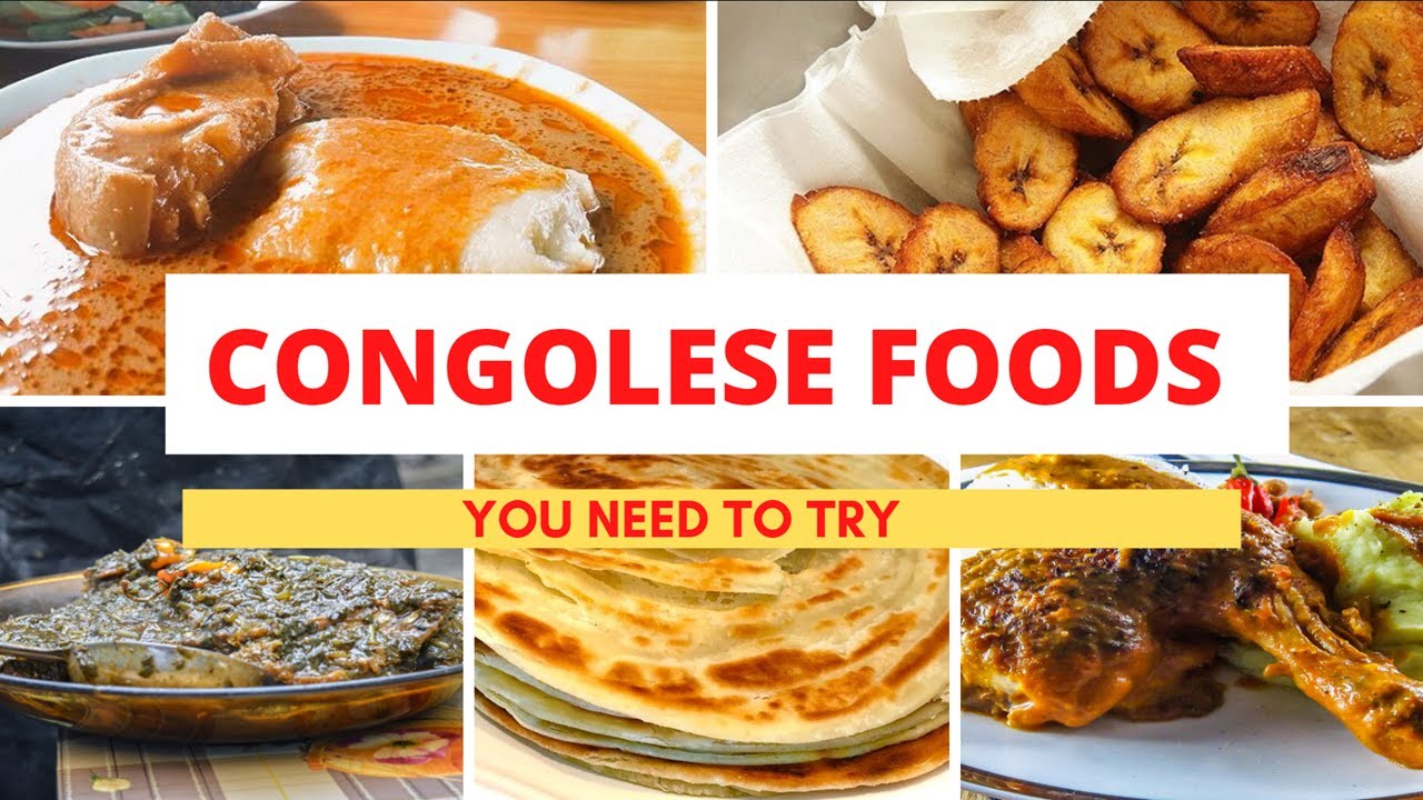 Most Popular Congolese Foods I Congo Cuisine - YouTube