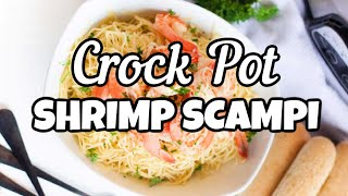 Easy Crock Pot Shrimp Scampi