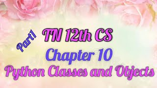 TN 12th CS Chapter 10 | Python Classes and Objects
