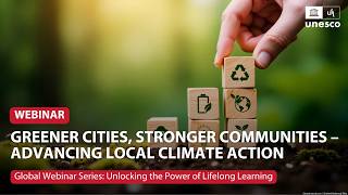 Learning Cities webinar: Greener cities, stronger communities – Advancing local climate action