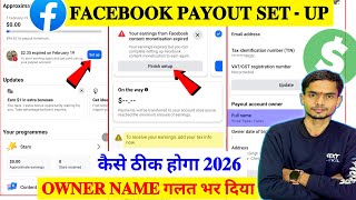 📌Facebook Set-up Your Payout Account 2026✅| Facebook Payout Owner Name entered incorrectly | How ...